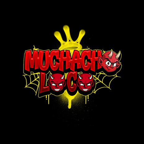 Muchacho Loco ft. DimeloooLexx & Sound Killah Music | Boomplay Music