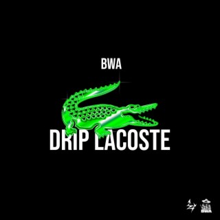 Drip Lacoste