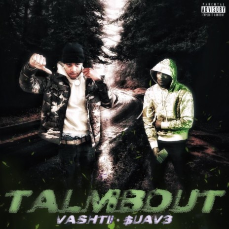 Talm Bout ft. $uav3 | Boomplay Music