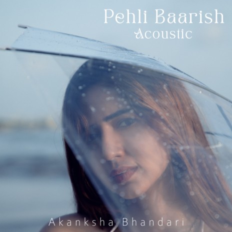 Pehli Baarish (Acoustic) | Boomplay Music