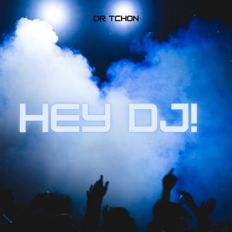 Hey DJ | Boomplay Music