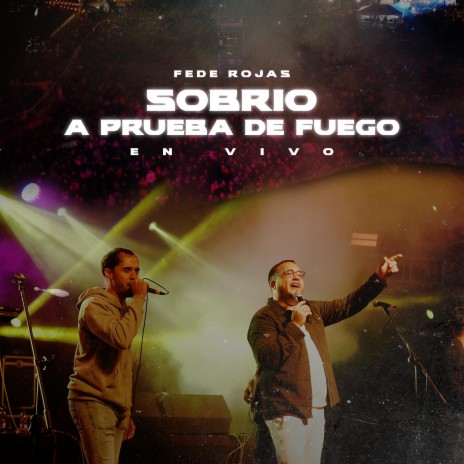 Sobrio, A prueba de fuego (Festival del Olimar 2023) ft. Herederos para vos | Boomplay Music