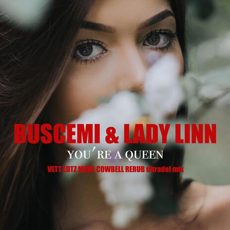 You’re a Queen (Vett Edtz More Cowbell Rerub Ultradef Mix) ft. Lady Linn