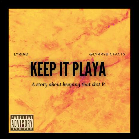 Keep It Playa | Boomplay Music