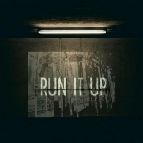 Run It Up | Boomplay Music