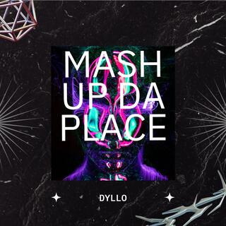 Mash Up Da Place