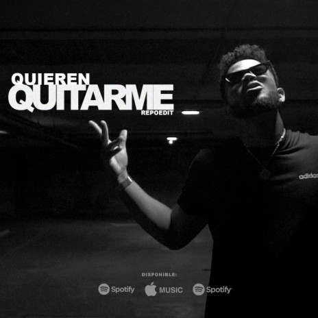 Quieren Quitarme | Boomplay Music