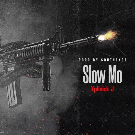 Slow Mo ft. Xplisick J | Boomplay Music