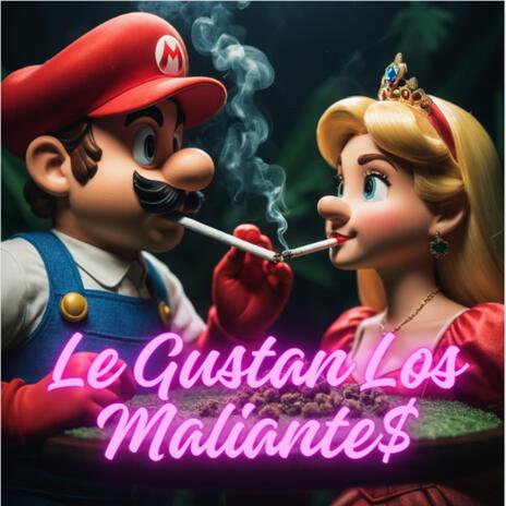 Le Gustan Los Maliantes | Boomplay Music