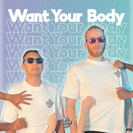 Want Your Body | Boomplay Music