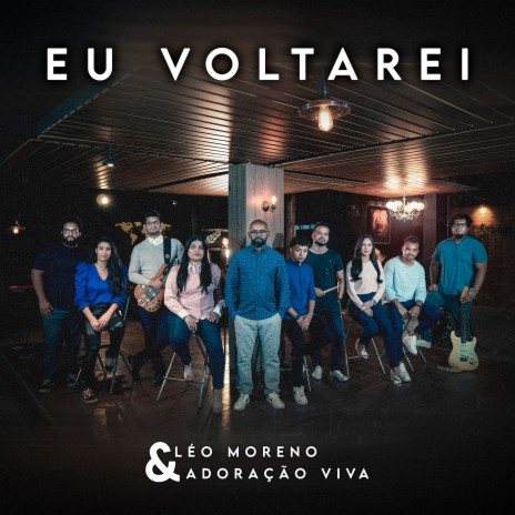 Eu Voltarei ft. Ministério Adoração Viva | Boomplay Music