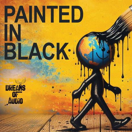 Painted in Black | Boomplay Music