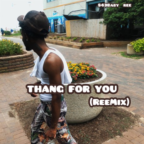 Thang For You (ReeMix) | Boomplay Music