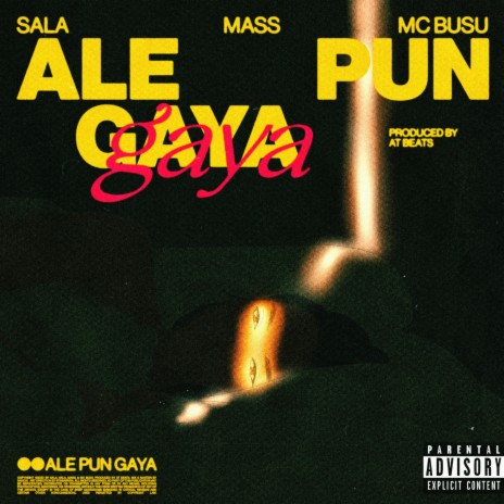 Ale Pun Gaya ft. Busu, Mass & AT Beats | Boomplay Music