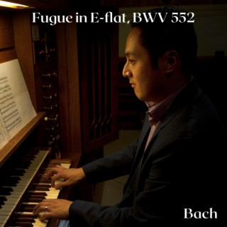 Fugue in E-flat major, BWV 552