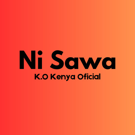 Ni Sawa | Boomplay Music