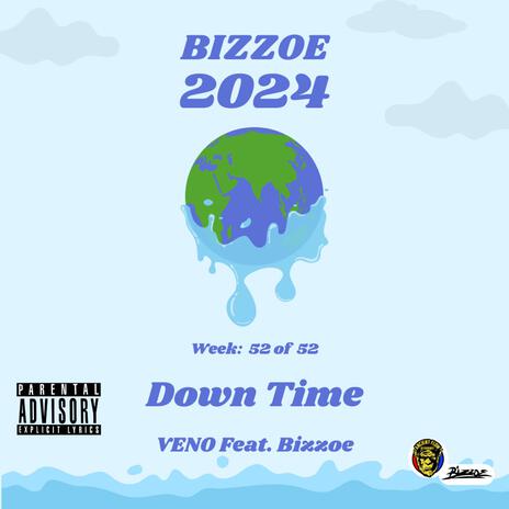 Down Time ft. Bizzoe | Boomplay Music