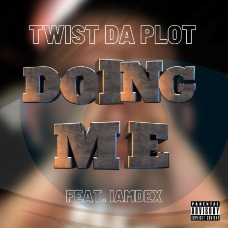 Doing Me. (Twist Da Plot) | Boomplay Music