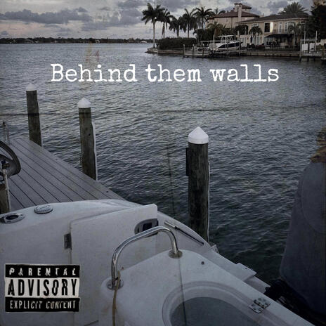 Behind them walls