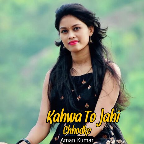 Kahawa Toy Jahi Chhod Ke | Boomplay Music