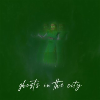 Ghosts in the City