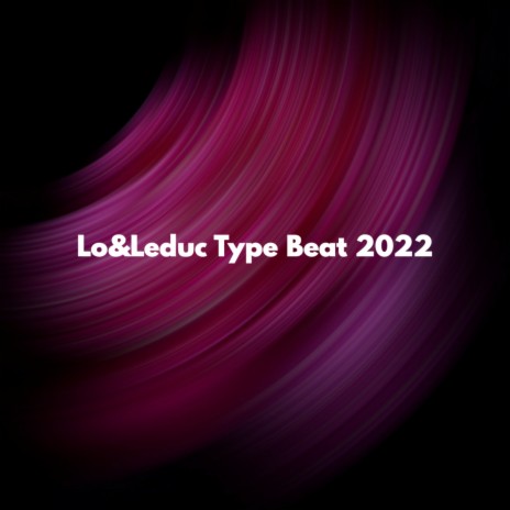 Lo&Leduc Type Beat 2022 | Boomplay Music