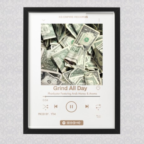 Grind All Day ft. Arab money & Aroma | Boomplay Music