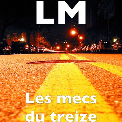 Les mecs du treize | Boomplay Music