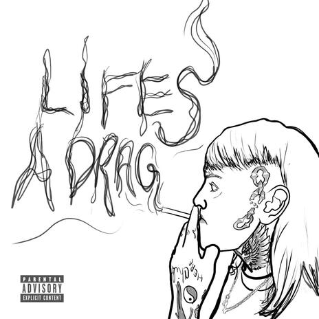 Life's A Drag | Boomplay Music