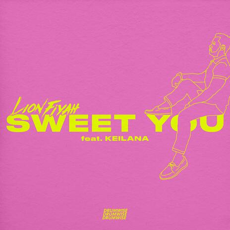 Sweet You ft. Keilana | Boomplay Music