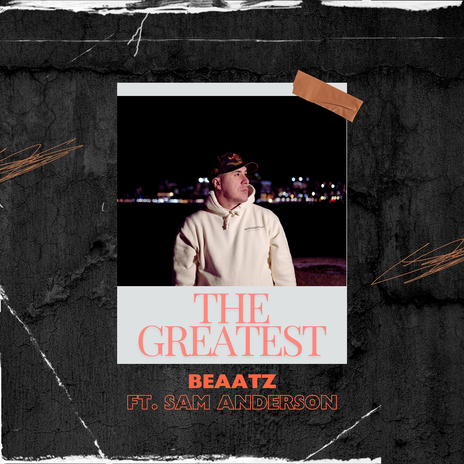 The Greatest ft. Sam Anderson | Boomplay Music