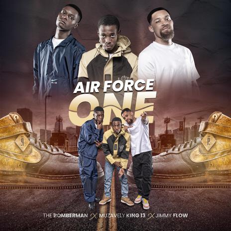 Air Force One ft. Muzavely King 13 & The Bomberman | Boomplay Music