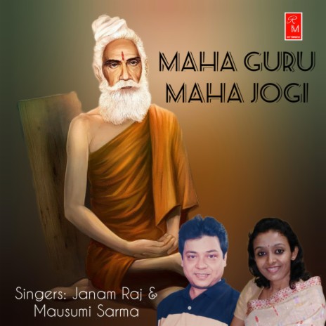 Maha Guru Maha Jogi ft. Mausumi Sarma | Boomplay Music