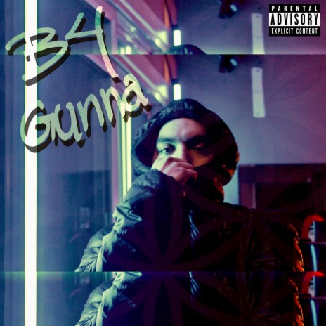 B4 Gunna | Boomplay Music