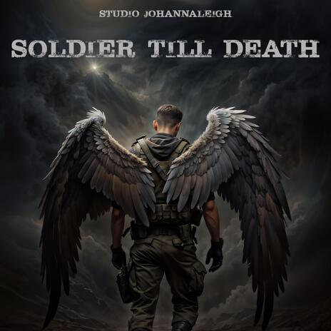 Soldier till death | Boomplay Music