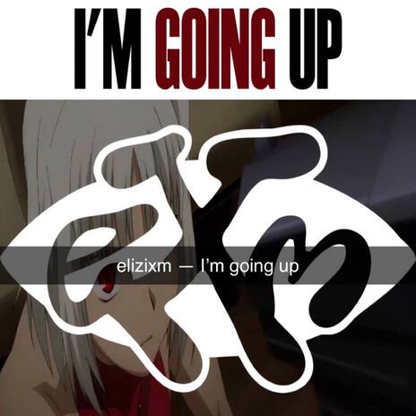 I'm Going Up | Boomplay Music