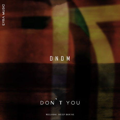 Don't You | Boomplay Music