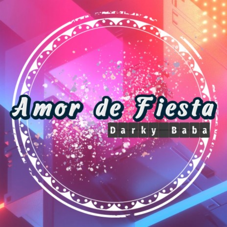 Amor de Fiesta | Boomplay Music