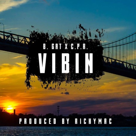 Vibin' (feat. B.Gat) | Boomplay Music