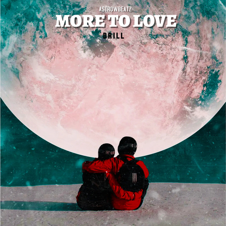 More to Love (Drill) | Boomplay Music