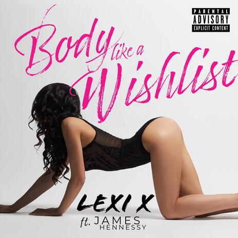 Body like a Wishlist ft. James Hennessy | Boomplay Music