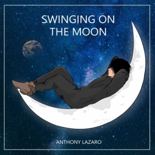 Swinging on the Moon lyrics | Boomplay Music