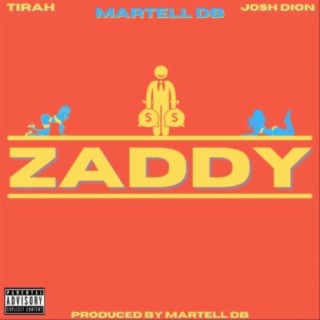 Zaddy (feat. Tirah & Josh Dion)