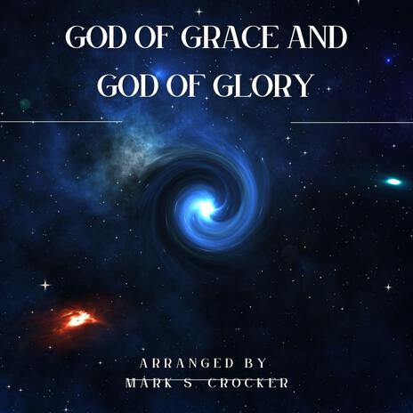 God of Grace and God of Glory | Boomplay Music