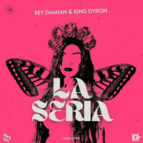 La Seria ft. King Dyron | Boomplay Music