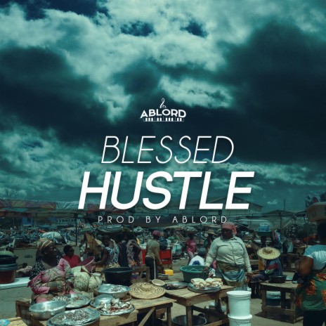 Blessed Hustle
