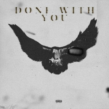 Done With You | Boomplay Music