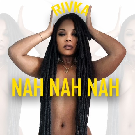 Nah Nah Nah | Boomplay Music