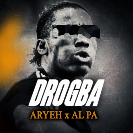 DROGBA ft. Al Pa | Boomplay Music