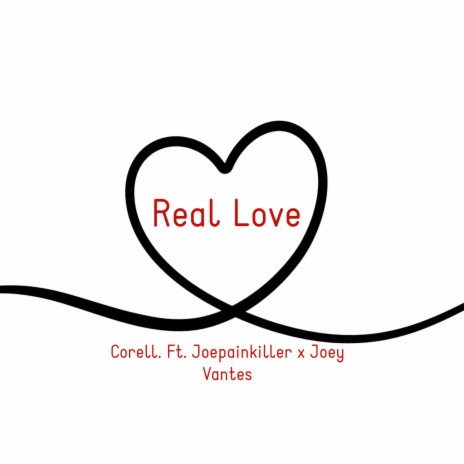 Real Love ft. joepainkiller & Joey Vantes | Boomplay Music